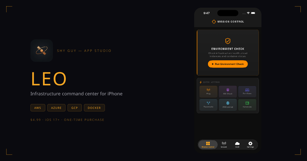 LEO — Infrastructure Command Center for iPhone — Shy Guy Studio